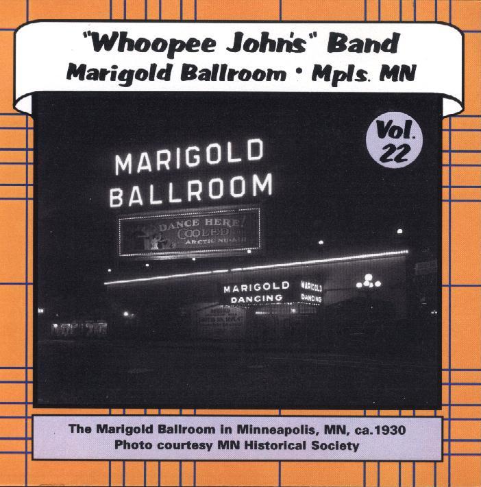 Whoopee John Vol. 22 " Marigold Ballroom Mpls.MN. " - Click Image to Close